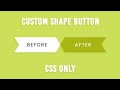 How to create CSS Only Custom Shape Button with Hover Effects