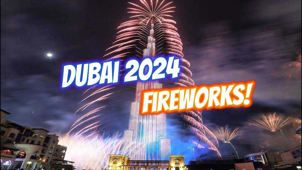 Amazing Dubai New Year Fireworks 2024 - Burj Khalifa And Burj Al Arab ...