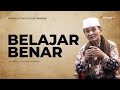 BELAJAR BENAR - BUYA SYAKUR | Kajian Kitab Fathur Rabbani