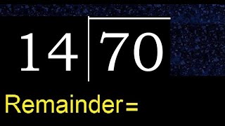 Divide 70 by 14 . remainder , quotient  . Division with 2 Digit Divisors .  How to do division