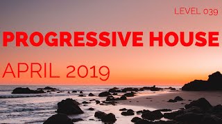 Deep Progressive House Mix Level 039 / Best Of April 2019