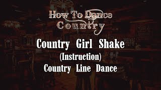 Country Girl Shake Line Dance (Instruction)