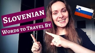 Slovenian Words to Travel By | #1: Basic Words and Phrases