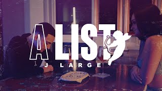 J Large - A List (Music Video)