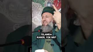 İSLAMDA KANDİL VAR MI / Hüseyin ÇEVİK