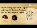 Sip and Sync: Super-charging GitHub Copilot with Model Context Protocol (MCP), with Krystal Folkes
