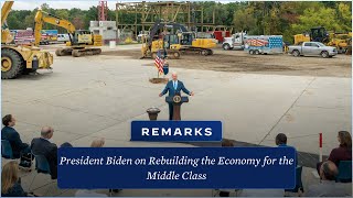 President Biden’s Speech in Michigan on the Rebuilding the Economy for the Middle Class