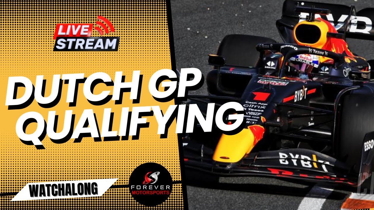 F1 LIVE DUTCH GP QUALIFYING | Formula 1 Netherlands Watchalong ...