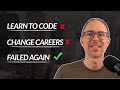 Why You Can't Learn To Code