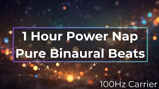 The Perfect 1-Hour Power Nap Pure Binaural Beats, Ultimate Relaxation and Rejuve