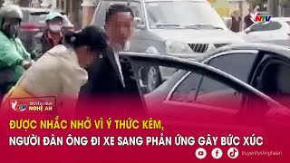 Được nhắc nhở vì ý thức kém, người đàn ông đi xe sang phản ứng gây bức xúc