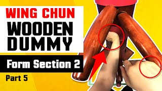 Wing Chun Wooden Dummy Training Form Section 2 - Part 5