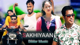 SAKHIYAAN (FULL SONG)|Dildar Music |Very Love Story & Action Video | Punjabi Songs ...