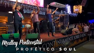 Profético Soul - Medley Pentecostal