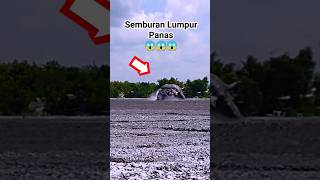 Ngeri 😱 Semburan Lumpur Panas Dari Bawah Tanah #fenomenaalam #fenomenalangka #shorts #shortvideo