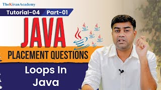 Java Interview Questions | Loops In Java | For & Do While (Part-1) | Tutorial #4 | KiranSir