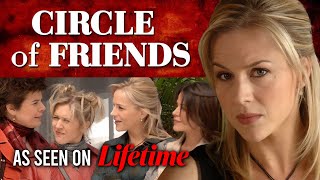 CIRCLE OF FRIENDS Full Movie | Lifetime Thriller Movies | Empress Movies