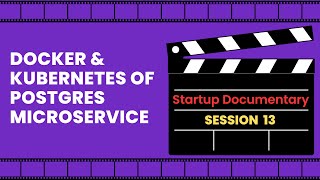 How to Create Postgres Docker Image & Kubernetes Cluster? - S13