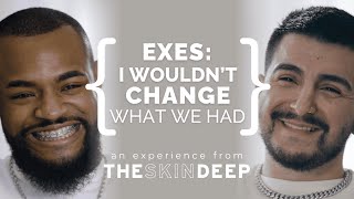 EXES: I Wouldn't Change What We Had | {THE AND} Erick & Frank