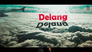 Delang- Teaser out. Full video coming soon