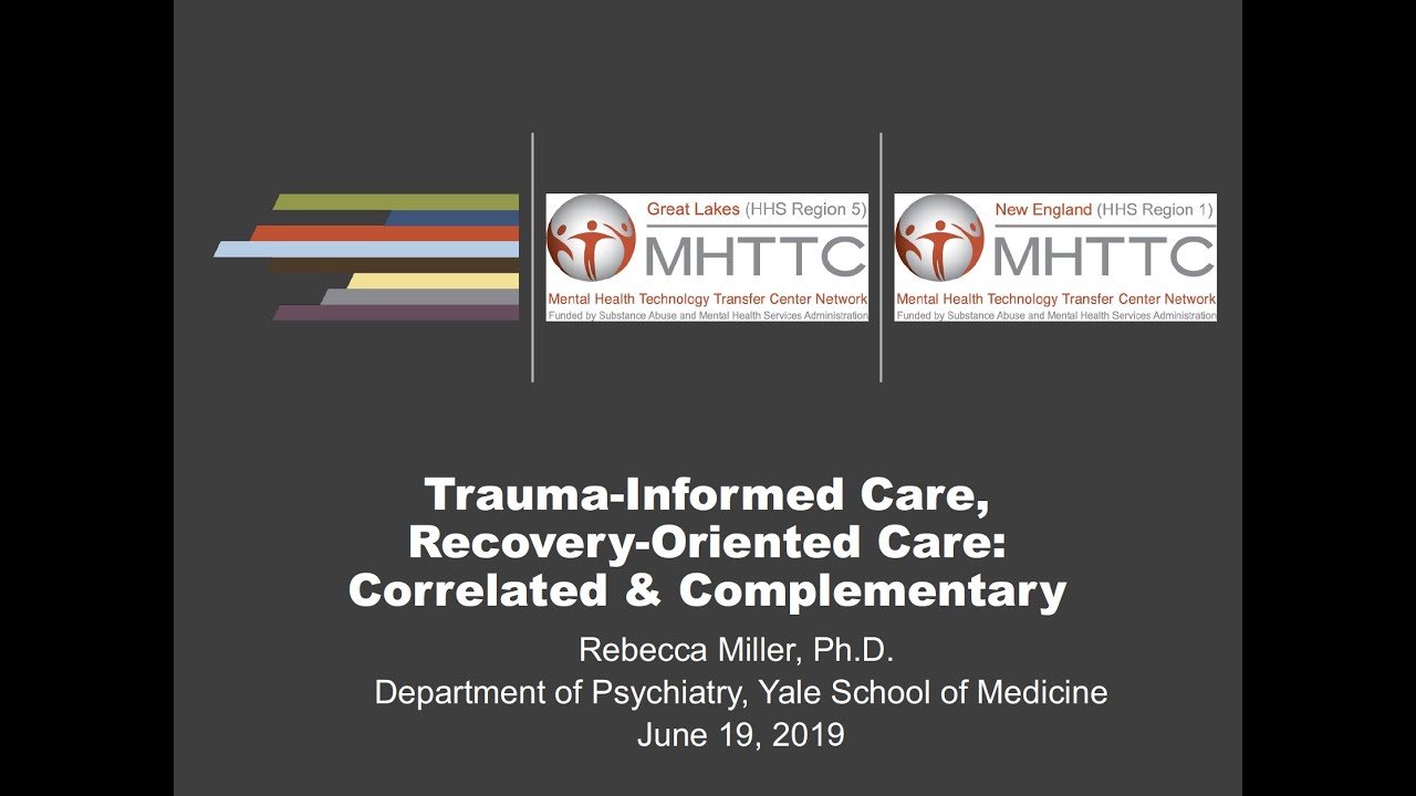 EBP: Trauma-Informed Care In The Context Of Recovery-Oriented ...