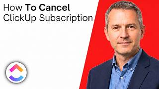 How To Cancel ClickUp Subscription (Quick Guide)