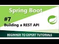 Spring Boot Tutorial 7 - Building a REST API