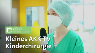 Kleines AKK-TV: Folge 6 - Kinderchirurgie