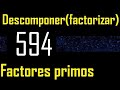 Descomponer 594 en factores primos , descomposicion o factorizacion de un numero (factorizar) mcm