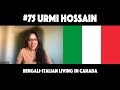 Polyglot Podcast #75 Urmi Hossain│Bengali-Italian Living In Canada│Italian Episode