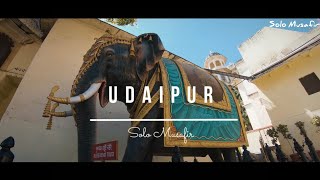 Udaipur Vlog 2021 | City of Lakes | Rajasthan | Solo Musafir Part-1