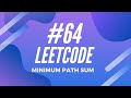 Leetcode #64 - Minimum Path Sum