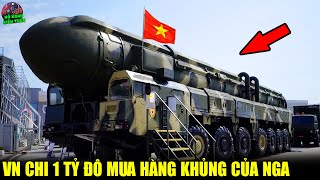 Cả ĐNÁ Sốc Nặng Khi VN Chi Hơn 1 Tỷ Đô La Mua HÀNG KHỦNG Của Nga Để Bảo Vệ Đất Nước