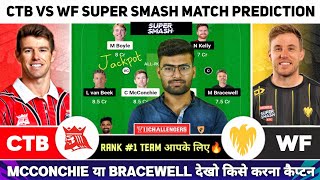 CTB Vs WF Dream11, CTB Vs WF Dream11 Prediction, CTB Vs WF Super Smash Dream11 Team Today