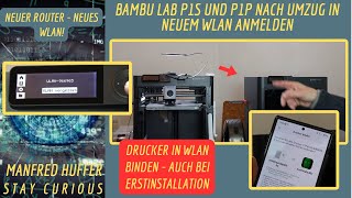 Bambu Lab P1S bzw. P1P in neuem WLAN anmelden - Nach Umzug notwendig