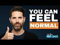 Anxiety: How To Feel Normal Again | Everything You Need To Know