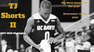 TJ Shorts Big West Player of the Year | Next Ones | UC Davis | 2017 -2018 Highlights