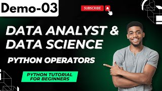 Data Analyst & Data Science Demo 03 | Python Operators | Tutorial For Beginners