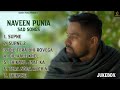 Naveen Punia Sad Songs - Dinesh Madina | Sara Singh | Raveena | Harry lathar/Mandeep Karela/Juke Box