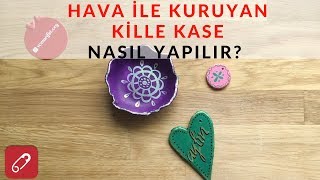 Hava ile Kuruyan Kille Kase Nasıl Yapılır? / Havayla Kuruyan Kil / Seramik Çalışmaları | 10marifet