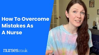 How To Overcome Mistakes As A Nurse