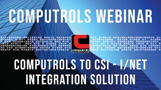 Computrols Webinar: CSI I/NET Integration Solution