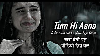 Tum Hi Aana | Sad Songs | Heart Touching Sad Songs | Sad Love Story 2021 | neha sagar love story |