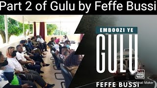 Gulu [Emboozi ye Gulu] Feffe Bussi- abakulu batufera, UMA Cindy thieves just, Gen. Sale, OWC, UNCF