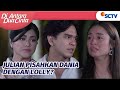 Dengan Berat Hati, Julian Ingin Lolly Tinggal Bersamanya | Di Antara Dua Cinta Episode 148