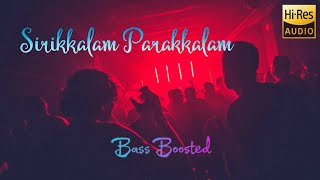 Sirikkalam Parakkalam | Bass Boosted | Hi - Res Remastered Audio | Chill Vibe YT