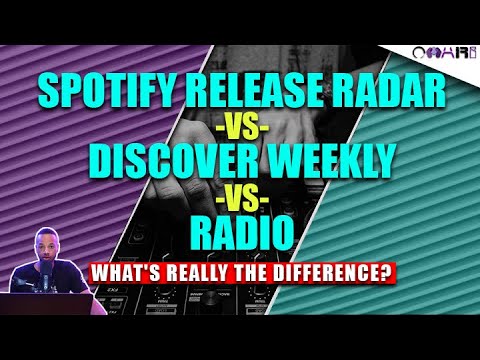 Spotify Release Radar Vs. Discover Weekly Vs. Radio: What's REALLY The Difference?