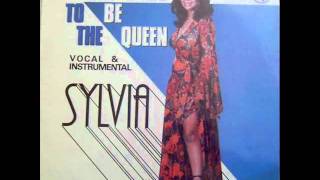 Sylvia - It's Good To Be The Queen