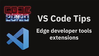 VS Code tips — The Edge Developer Tools extension