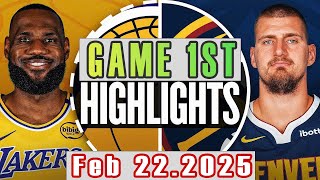 Los Angeles Lakers VS Denver Nuggets Game 1st Highlights Feb 22,2025 NBA Season 2024-25